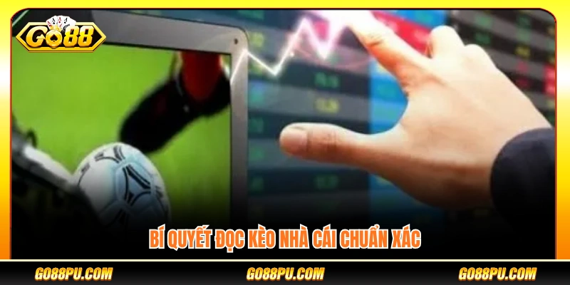 Bí quyết đọc kèo nhà cái hiệu quả