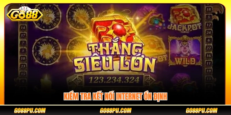 Đảm bảo đường truyền internet luôn ổn định