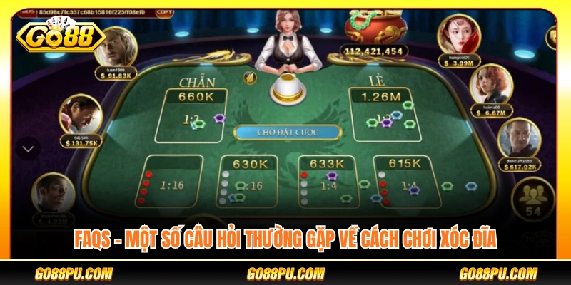 Tổng hợp thắc mắc phổ biến khi chơi xóc đĩa
