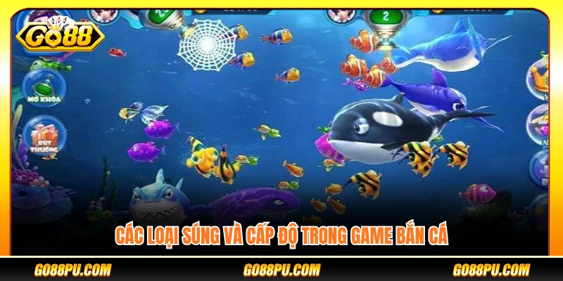 Hệ thống vũ khí và level trong game bắn cá