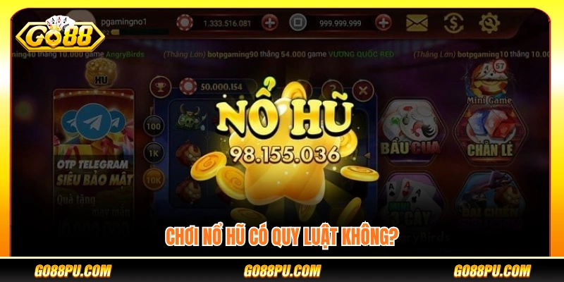 Nổ hũ có tồn tại quy luật hay không?