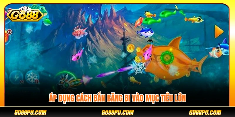 Kinh nghiệm bắn cá sử dụng kỹ thuật bắn đạn dội