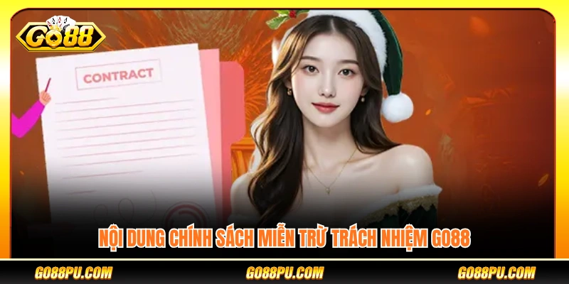Các quy định trong chính sách miễn trừ trách nhiệm GO88